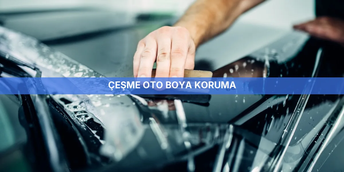 Çeşme Oto Boya Koruma